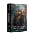 Black Library — Shadow of the Silver Wolf (Hardback)